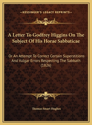 A Letter To Godfrey Higgins On The Subject Of H... 1169620736 Book Cover