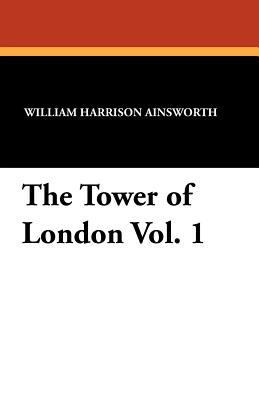 The Tower of London Vol. 1 1434423387 Book Cover