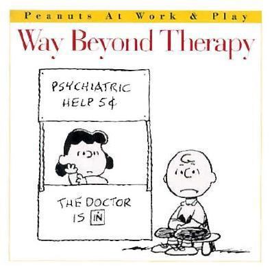 Way Beyond Therapy (Peanuts at Work and Play) 0002251930 Book Cover