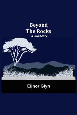 Beyond The Rocks: A Love Story 935484474X Book Cover