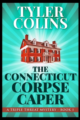The Connecticut Corpse Caper 1715389573 Book Cover