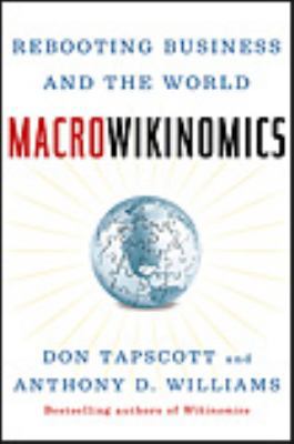 Macrowikinomics: Rebooting Business and the World 0670065161 Book Cover