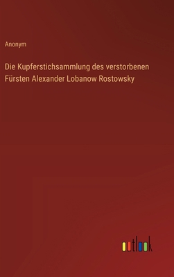 Die Kupferstichsammlung des verstorbenen Fürste... [German] 3368650254 Book Cover