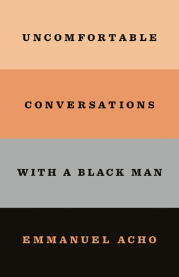 Uncomfortable Conversations with a Black Man [Large Print] 1432884883 Book Cover