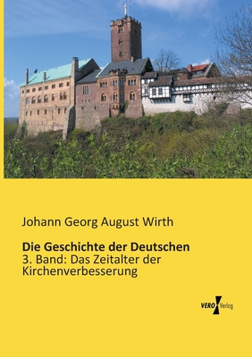 Die Geschichte der Deutschen: 3. Band: Das Zeit... [German] 3956108957 Book Cover