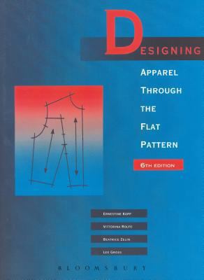 Designing Apparel Through the Flat Pattern 0870057375 Book Cover