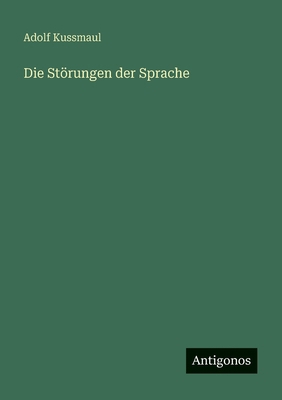 Die Störungen der Sprache [German] 3563408750 Book Cover