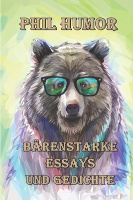 Bärenstarke Essays und Gedichte [German] B0849J6RBZ Book Cover