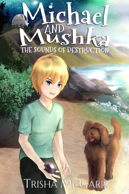Michael and Mushka: The Sounds of Destruction B099BWLFGR Book Cover