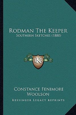 Rodman The Keeper: Southern Sketches (1880) 1163948195 Book Cover