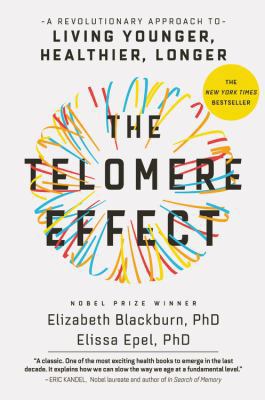 The Telomere Effect: A Revolutionary Approach t... 1455587974 Book Cover