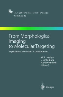 From Morphological Imaging to Molecular Targeti... 3540201378 Book Cover