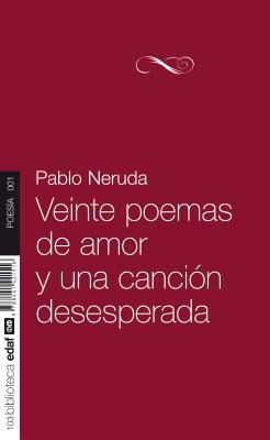 Veinte Poemas de Amor y Una Cancion Desesperada [Spanish] 844142151X Book Cover
