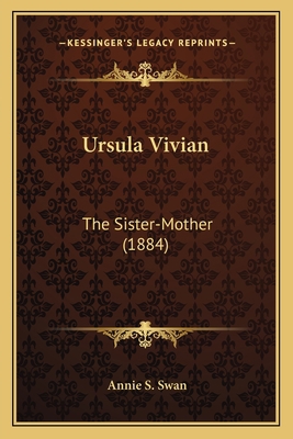 Ursula Vivian: The Sister-Mother (1884) 1165151626 Book Cover