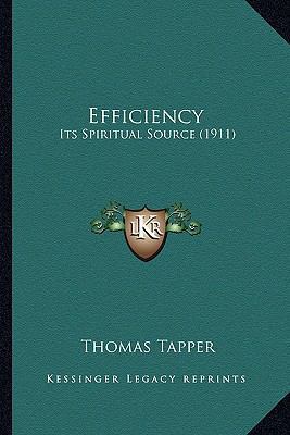 Efficiency: Its Spiritual Source (1911) 1164629085 Book Cover