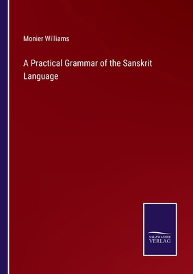 A Practical Grammar of the Sanskrit Language 337516792X Book Cover