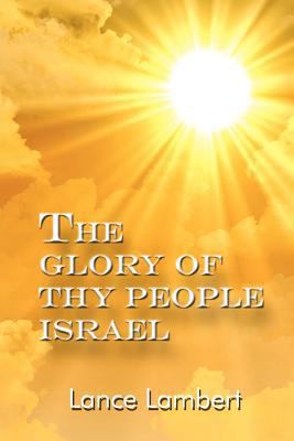 The Glory of Thy People Israel 1468022385 Book Cover
