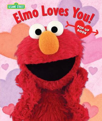 Elmo Loves You!: The Pop-Up (Sesame Street Books) 0763652733 Book Cover