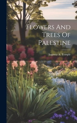 Flowers And Trees Of Palestine 1020568844 Book Cover