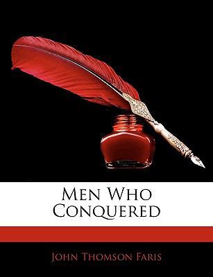 Men Who Conquered 114543911X Book Cover