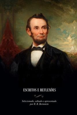 Abraham Lincoln: Escritos E Reflexões [Portuguese] 6586181798 Book Cover