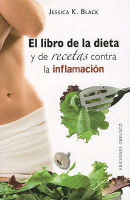 El libro de la dieta y las recetas contra la in... [Spanish] 8497776445 Book Cover
