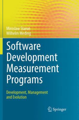 Software Development Measurement Programs: Deve... 3030063089 Book Cover