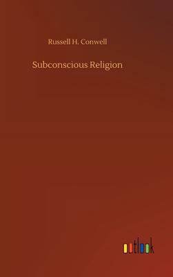 Subconscious Religion 3734036453 Book Cover