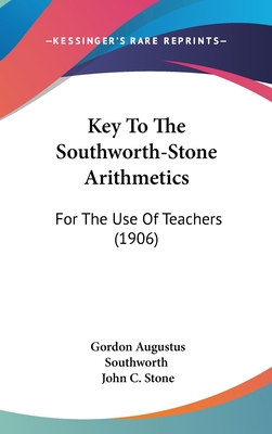 Key To The Southworth-Stone Arithmetics: For Th... 1437244165 Book Cover