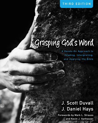Grasping God's Word: A Hands-On Approach to Rea... 0310492580 Book Cover