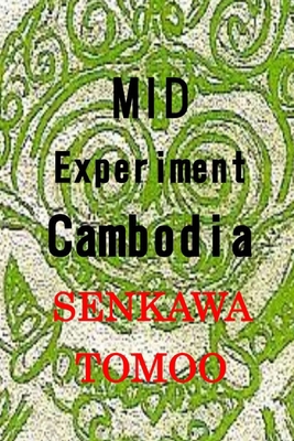 Mid-Experiment Cambodia: Mid-Experiment Cambodia B0BH26XXG6 Book Cover