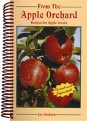 From the Apple Orchard: Recipes for Apple Lovers 0930643003 Book Cover
