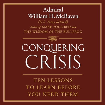 Conquering Crisis: Ten Lessons to Learn Before ... B0F627R6D2 Book Cover