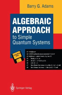 Algebraic Approach to Simple Quantum Systems: W... 3540578013 Book Cover