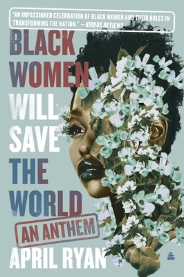 Black Women Will Save the World: An Anthem 0063210207 Book Cover