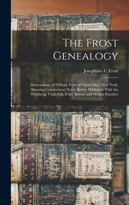 The Frost Genealogy: Descendants of William Fro... 1015813356 Book Cover