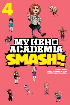 My Hero Academia: Smash!!, Vol. 4 1974708691 Book Cover
