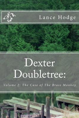 Dexter Doubletree: The Case of The Brass Monkey 1496153480 Book Cover