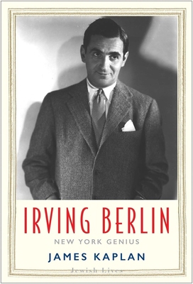 Irving Berlin: New York Genius 0300180489 Book Cover