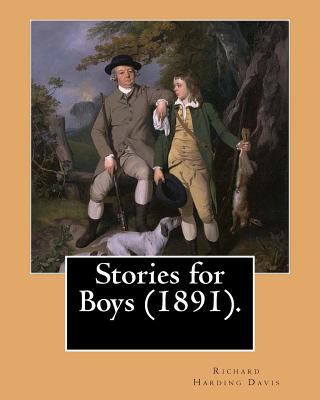 Stories for Boys (1891). By: Richard Harding Da... 1541262840 Book Cover