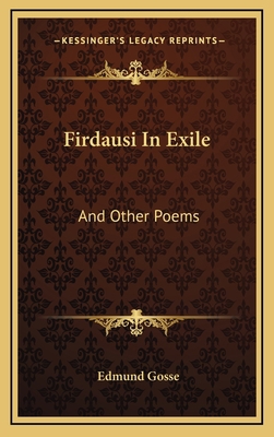 Firdausi in Exile: And Other Poems 1163562378 Book Cover