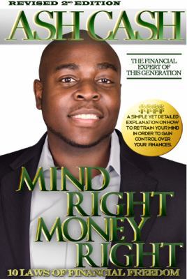Mind Right, Money Right: 10 Laws of Financial F... 0983448604 Book Cover