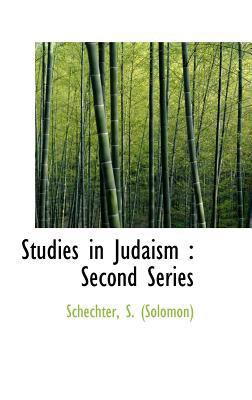 Studies in Judaism: Second Series 1113172940 Book Cover