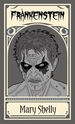 Frankenstein; or, The Modern Prometheus 1965179363 Book Cover
