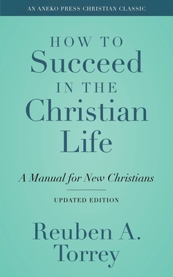 How to Succeed in the Christian Life [Annotated...            Book Cover