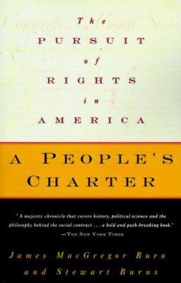 A People's Charter: The Pursuit of Rights in Am... 0679741720 Book Cover