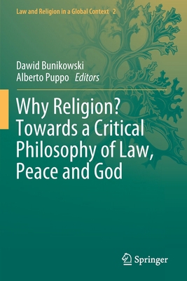 Why Religion? Towards a Critical Philosophy of ... 3030354865 Book Cover