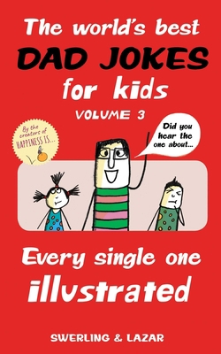 The World's Best Dad Jokes for Kids Volume 3: E... 1524853313 Book Cover