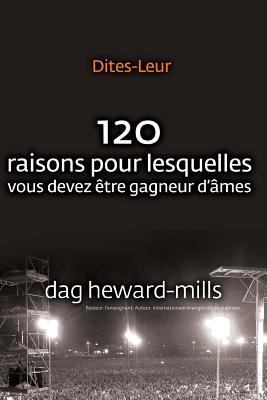 Dites-Leur: 120 raisons pour lesquelles vous de... [French] 9988137141 Book Cover