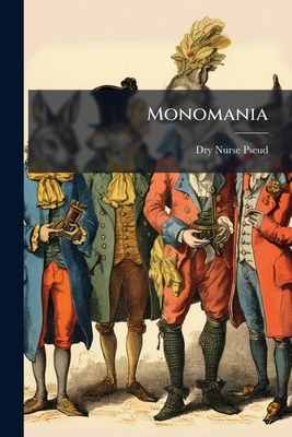 Monomania 1023865009 Book Cover